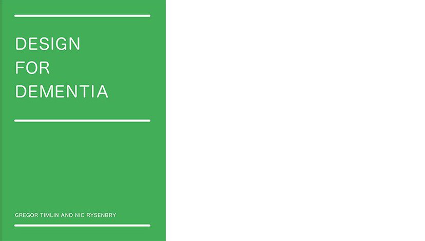 Design for Dementia