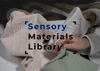 Sensory Materials Library